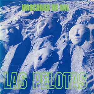 Las Pelotas - Mascaras De Sal flac album