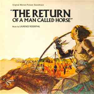 Laurence Rosenthal - The Return Of A Man Called Horse flac album