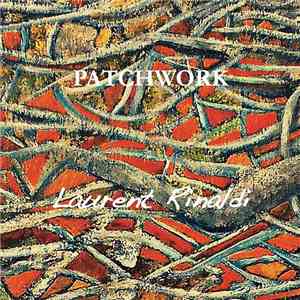 Laurent Rinaldi - Patchwork flac album
