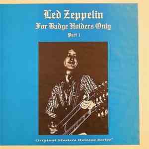 Led Zeppelin - For Badge Holders Only (Part 1) flac album