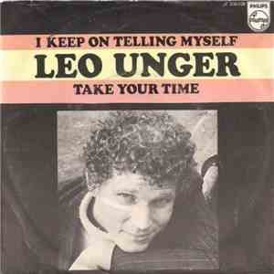 Leo Unger - I Keep On Telling Myself / Take Your Time flac album