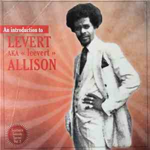 Levert Allison - An Introduction To Levert AKA "Leevert" Allison flac album