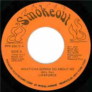 Lifeforce  - What-cha Gonna Do About Me flac album