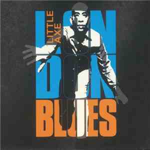 Little Axe - London Blues flac album