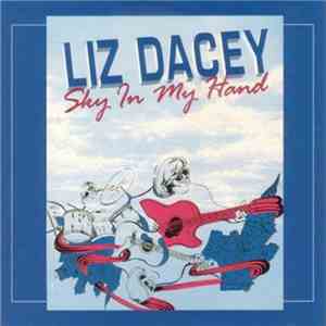 Liz Dacey - Sky In My Hand flac album