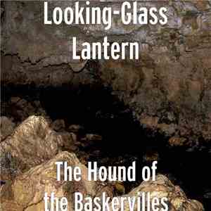 Looking-Glass Lantern - The Hound Of The Baskervilles flac album