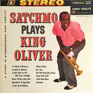 Louis Armstrong & His Orch. - Satchmo Plays King Oliver flac album