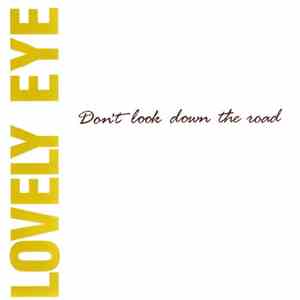 Lovely Eye - Don't Look Down The Road flac album