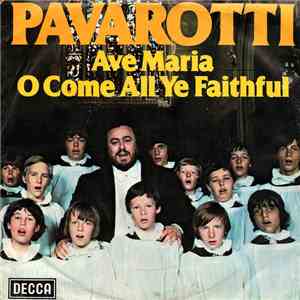 Luciano Pavarotti - Ave Maria / O Come All Ye Faithful flac album