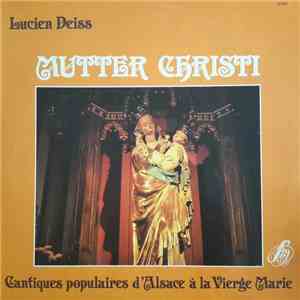 Lucien Deiss - Mutter Christi - Cantiques Populaires D'Alsace à la Vierge Marie flac album