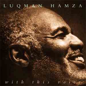 Luqman Hamza - With This Voice flac album