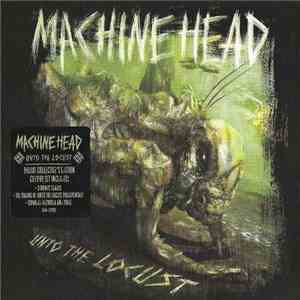 Machine Head  - Unto The Locust flac album