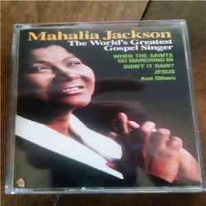 Mahalia Jackson - The World's Greatest Gospel Singer flac album