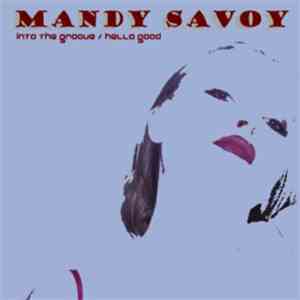 Mandy Savoy - Into The Groove / Hella Good flac album