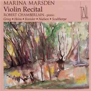 Marina Marsden, Robert Chamberlain / Grieg • Heim • Kreisler • Nielsen • Sculthorpe - Violin Recital flac album