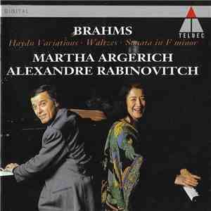Martha Argerich, Alexandre Rabinovitch - Brahms: Haydn Variations; Waltzes; Sonata In F Minor flac album
