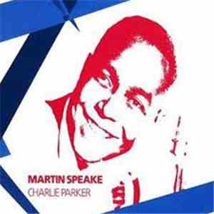 Martin Speake - Charlie Parker flac album