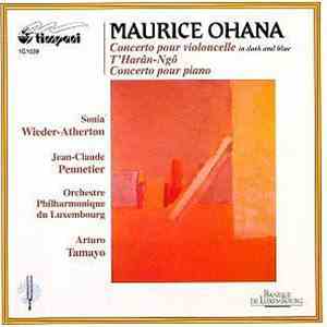 Maurice Ohana - Concerto Pour Violoncelle - T'Harân-Ngô - Concerto Pour Piano flac album