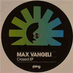 Max Vangeli - Crazed EP flac album