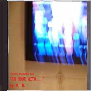 M.B. - "An Hour With..." flac album