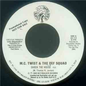 M.C. Twist & The Def Squad - Shock The House flac album