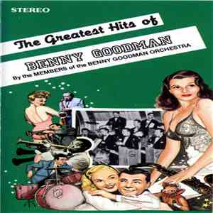 Members Of The Benny Goodman Orchestra - The Greatest Hits Of Benny Goodman flac album