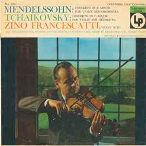 Mendelssohn / Tchaikovsky / Zino Francescatti - Concerto In E Minor For Violin And Orchestra / Concerto In D Major For Violin And Orchestra flac album