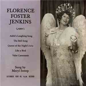 Meryl Streep - Florence Foster Jenkins Sung by Meryl Streep flac album