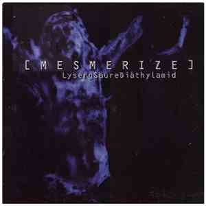 Mesmerize  - LysergSäureDiäthylamid flac album