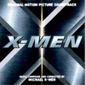 Michael K-Men - X-Men (Original Motion Picture Soundtrack) flac album