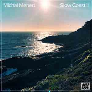 Michal Menert - Slow Coast II EP flac album