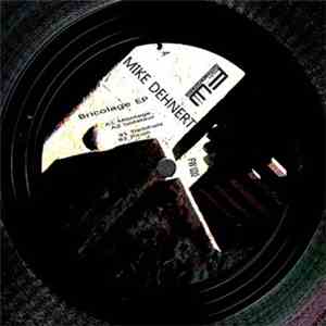 Mike Dehnert - Bricolage EP flac album