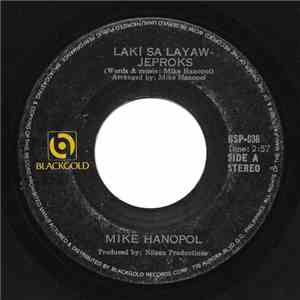 Mike Hanopol - Laki Sa Layaw - Jeproks flac album