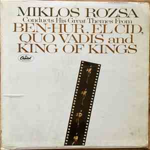 Miklos Rozsa - Conducts His Great Themes From Ben-Hur, El Cid, Quo Vadis And King Of Kings flac album