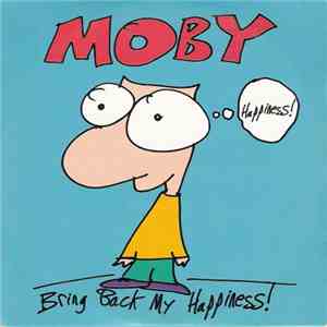 Moby - Bring Back My Happiness! flac album