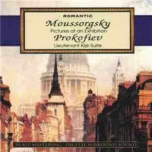 Modest Moussorgsky, Sergei Prokofiev - Romantic: Moussorgsky: Pictures at an Exhibition · Prokofiev: Lieutenant Kijé Suite flac album