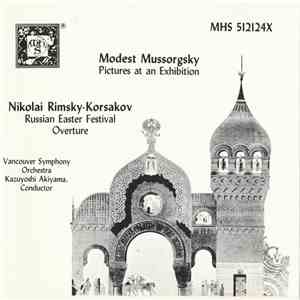 Modest Mussorgsky, Nikolai Rimsky-Korsakov, Vancouver Symphony Orchestra, Kazuyoshi Akiyama - Pictures At An Exhibition / Russian Easter Festival Overture flac album
