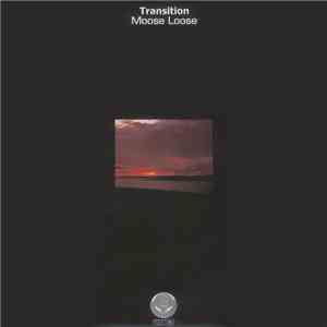 Moose Loose - Transition flac album