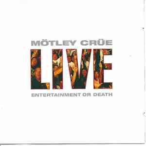 Mötley Crüe - Live : Entertainment Or Death flac album