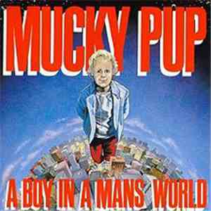 Mucky Pup - A Boy In A Mans World flac album