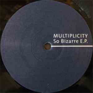 Multiplicity - So Bizarre E.P. flac album