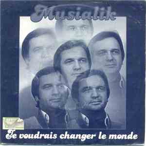 Musialik - Je Voudrais Changer Le Monde flac album