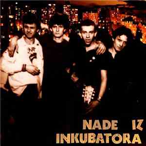 Nade Iz Inkubatora - Noću U Mom Gradu flac album