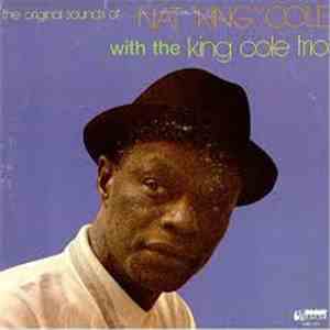 Nat King Cole With The King Cole Trio - The Original Sounds Of flac album