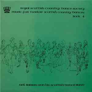 Neil Barron And His Scottish Dance Band - Music For Twelve Scottish Country Dances (Book 4) flac album
