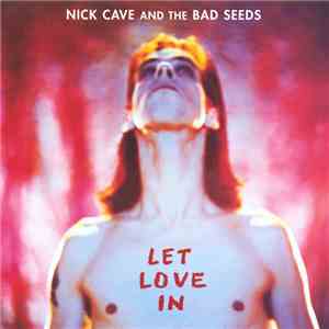 Nick Cave And The Bad Seeds - Let Love In flac album