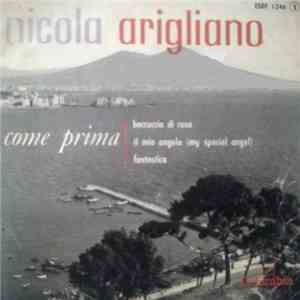 Nicola Arigliano - Come Prima / Boccuccia Di Rosa / Il Mio Angelo (My Special Angel) / Fantastica flac album