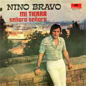 Nino Bravo - Mi Tierra / Señora Señora flac album