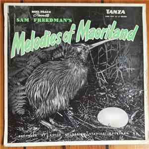 Noel Peach Presents Bill Wolfgramm And His Islanders With Daphne Walker - Sam Freedman's Melodies Of Maoriland flac album