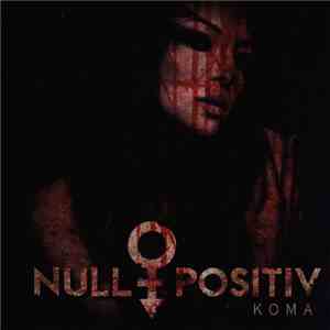 Null Positiv - Koma flac album